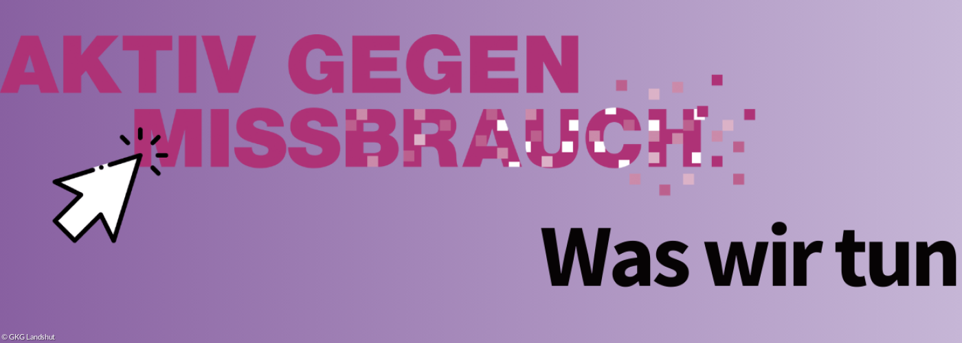 Was wir tun, aktiv gegen Missbrauch
