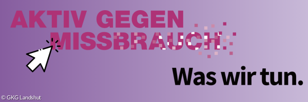 Was wir tun, aktiv gegen Missbrauch